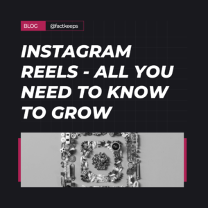 Instagram Reels - All You need to know to grow
